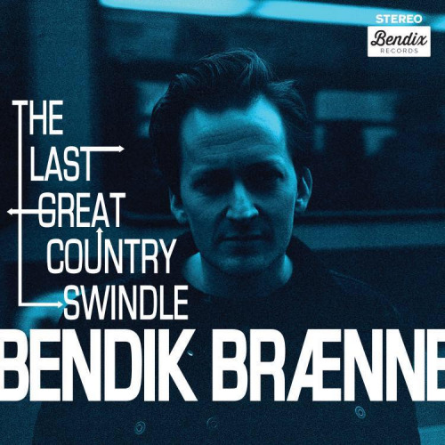 BRAENNE, BENDIK - THE LAST GREAT COUNTRY SWINDLEBRAENNE, BENDIK - THE LAST GREAT COUNTRY SWINDLE.jpg